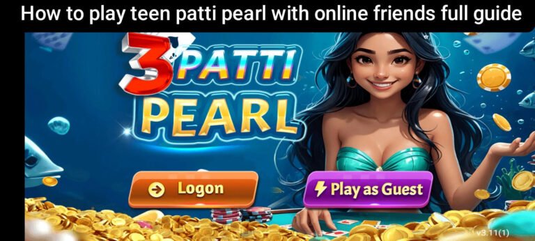 How To Play Teen Patti Pearl With friends